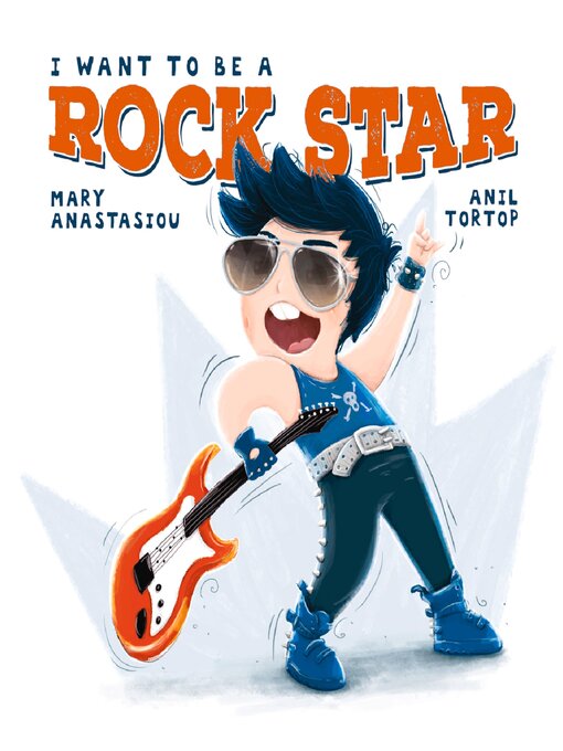 Title details for I Want to be a Rock Star by Mary Anastasiou - Available
